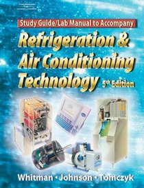Refrigeration and Air Conditioning Technology: Concepts, Procedures, and Troubleshooting Techniques