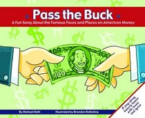 Pass the Buck: A Fun Song About the Famous Faces and Places on American Money (Fun Songs)