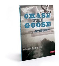 Chase the Goose: Reclaiming the Adventure of Living a Spirit-Led Life