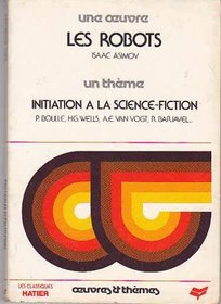 Les robots:initiation a la sciences fiction 112696