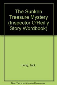 The Sunken Treasure Mystery (Inspector O'Reilly Story Wordbook)