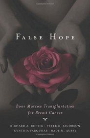 False Hope: Bone Marrow Transplantation for Breast Cancer
