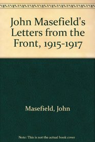 John Masefield's Letters from the Front, 1915-1917