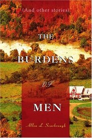 The Burdens Of Men: (And other stories)