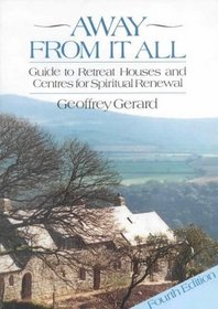 Away from it All: Guide to Retreat Houses and Centres for Spiritual Renewal