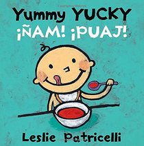 Yummy Yucky/am! Puaj! (Leslie Patricelli board books)