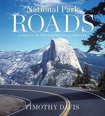 National Park Roads: A Legacy in the American Landscape
