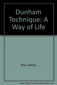 Dunham Technique: A Way of Life
