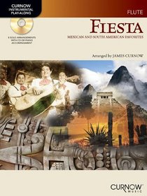 Fiesta: Mexican and South American Favorites Flute (Curnow Play-Along Book)