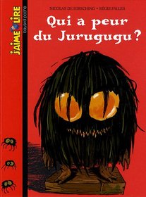 J'Aime Lire: Qui a Peur De Jurugugu? (French Edition)