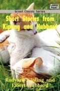 Short Stories from Kipling and Hubbard (Large Print)