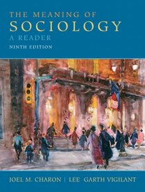 The Meaning of Sociology: A Reader (9th Edition)