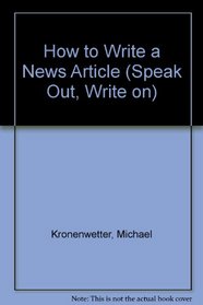 How to Write a News Article (Speak Out, Write on)