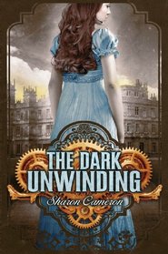 The Dark Unwinding (Dark Unwinding, Bk 1)