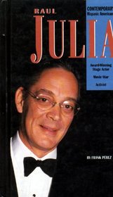 Raul Julia (Contemporary Hispanic Americans)
