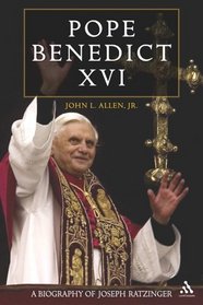 Pope Benedict XVI: A Biography of Joseph Ratzinger