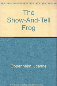 The Show-And-Tell Frog
