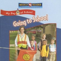 Going to School (My Day at School)