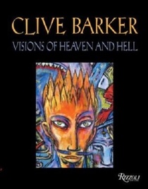 Clive Barker Visions of Heaven and Hell Deluxe Limited Eition
