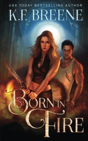 Born in Fire (Fire and Ice Trilogy) (Volume 1)