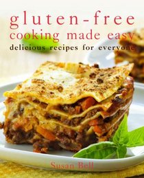 Gluten-Free Cooking Made Easy: Delicious Recipes for Everyone