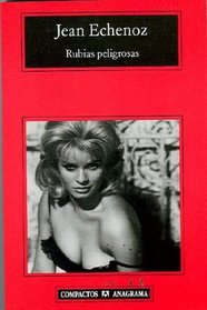 Rubias Peligrosas (Compactos Anagrama) (Spanish Edition)