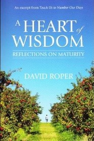 A Heart of Wisdom: Reflections on Maturity