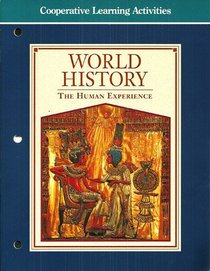Cooperative Learning Activities (World History The Human Experience)