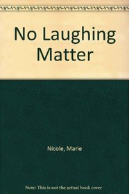 No Laughing Matter