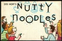 Syd Hoff's Nutty Noodles
