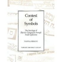 Contest of Symbols: The Sociology of Election Campaigns through Israeli Ephemera (Judaica Division of Harvard College Library)
