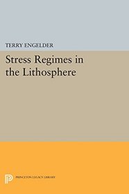 Stress Regimes in the Lithosphere (Princeton Legacy Library)