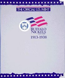 The Official U.S. Mint Buffalo Nickels Coin Album: 1913-1938