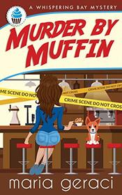 Murder By Muffin (Whispering Bay Mystery)