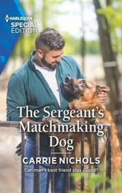 The Sergeant's Matchmaking Dog (Small-Town Sweethearts, Bk 5) (Harlequin Special Edition, No 2850)