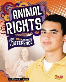 Animal Rights: How You Can Make a Difference (Snap)