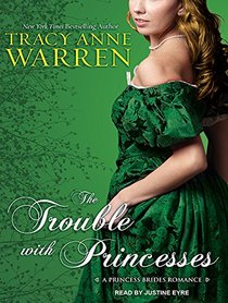 The Trouble with Princesses (Princess Brides)