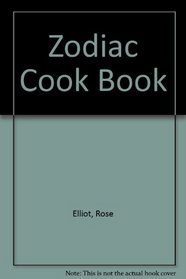 Rose Elliots Zodiac Cookbook H/B