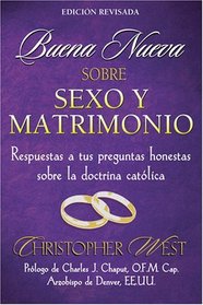 Buena Nueva Sobre Sexo y Matrimonio (Good News About Sex & Marrige) (Spanish Edition)