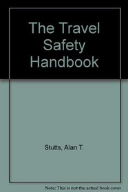 The Travel Safety Handbook