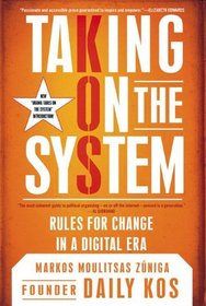 Taking on the System: Rules for Change in a Digital Era