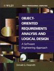 Object-Oriented Requirements Analysis and Logical Design: A Software Engineering Approach
