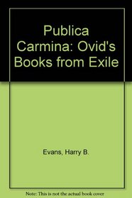 Publica Carmina: Ovid's Books from Exile