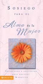 Sosiego para el alma de la mujer: Reflexiones y escrituras para aquietar tu espiritu (Spanish Edition)