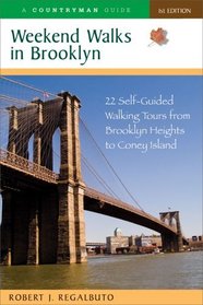 Weekend Walks in Brooklyn: 22 Self-Guided Walking Tours from Brooklyn Heights to Coney Island (Weekend Walks)