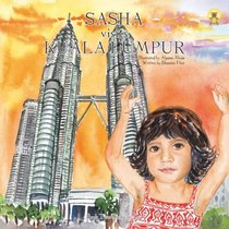 Sasha Visits Kuala Lumpur