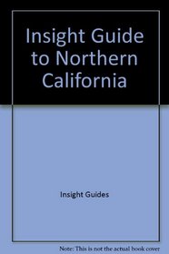 Insight Guide to Northern California (Insight Guide Northern California)