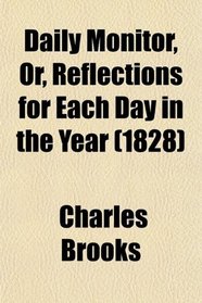 Daily Monitor, Or, Reflections for Each Day in the Year (1828)