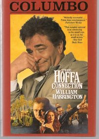 Columbo: The Hoffa Connection (Harrington's Series, Vol 3)