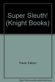 Super Sleuth! (Knight Books)
